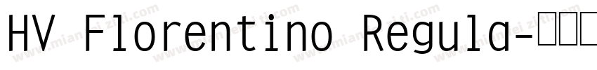 HV Florentino Regula字体转换
